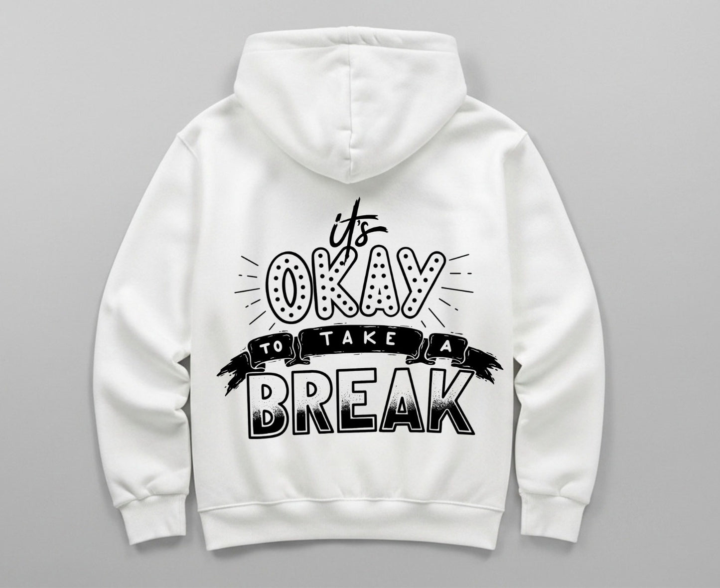 Ok To Take A Break - Hoodie