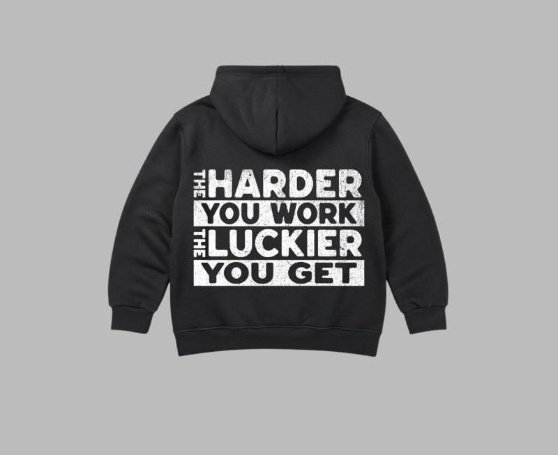 Harder You Work Hoodie - Black