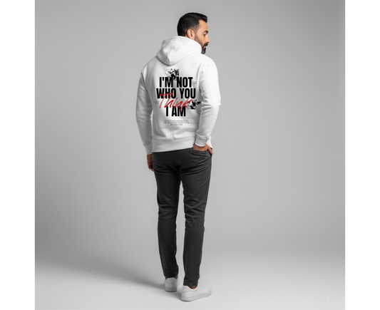 I'm Not Who You Think Hoodie - White
